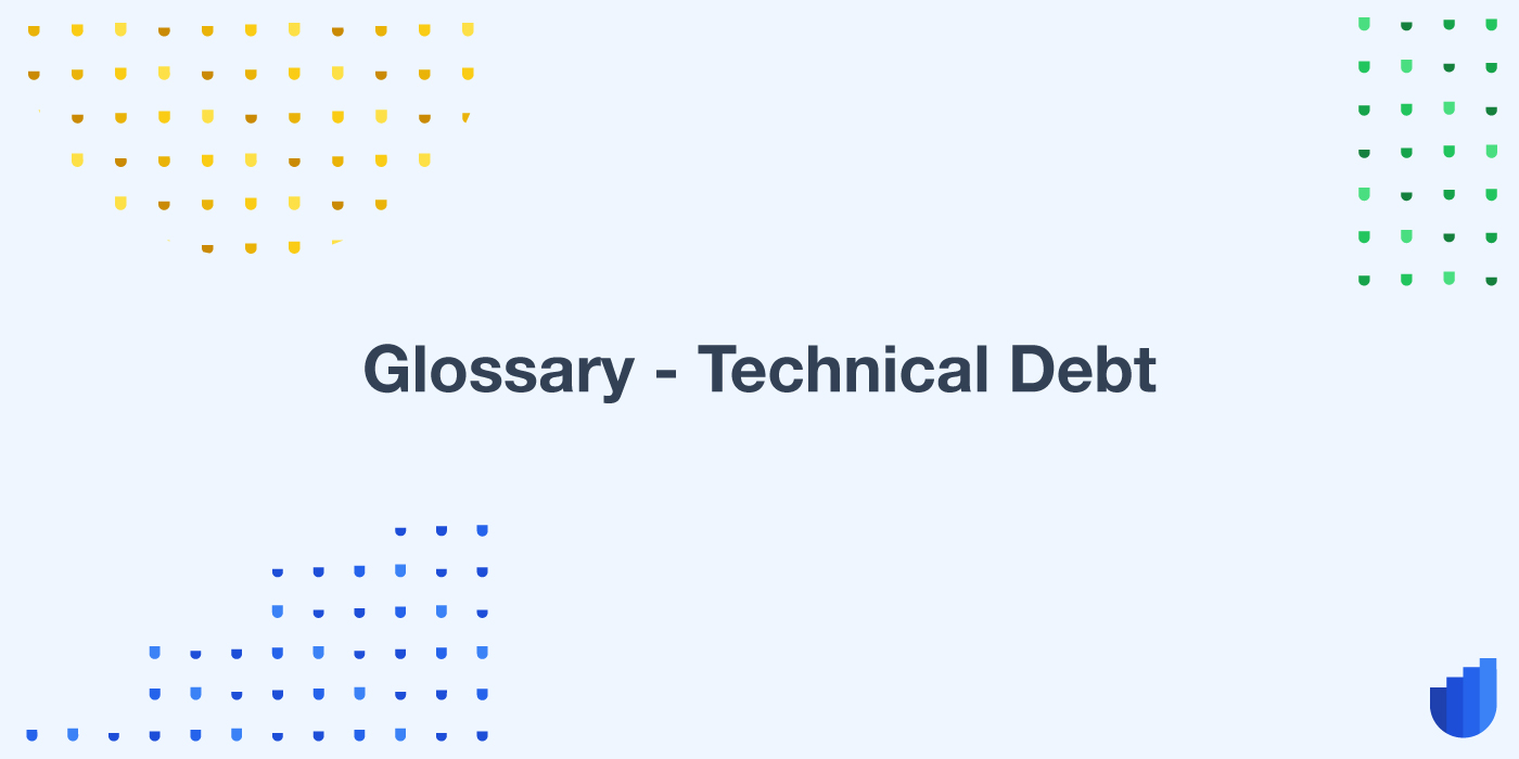 Technical Debt Glossary Userwell