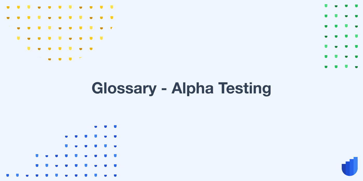 Alpha Testing Glossary Userwell