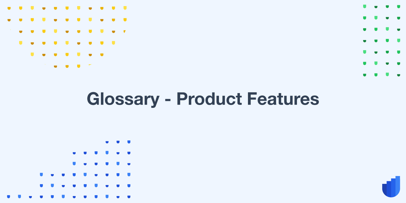 Product Features Glossary Userwell