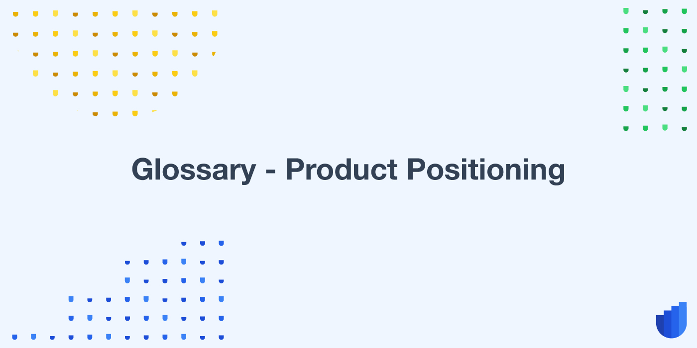 Product Positioning Glossary Userwell