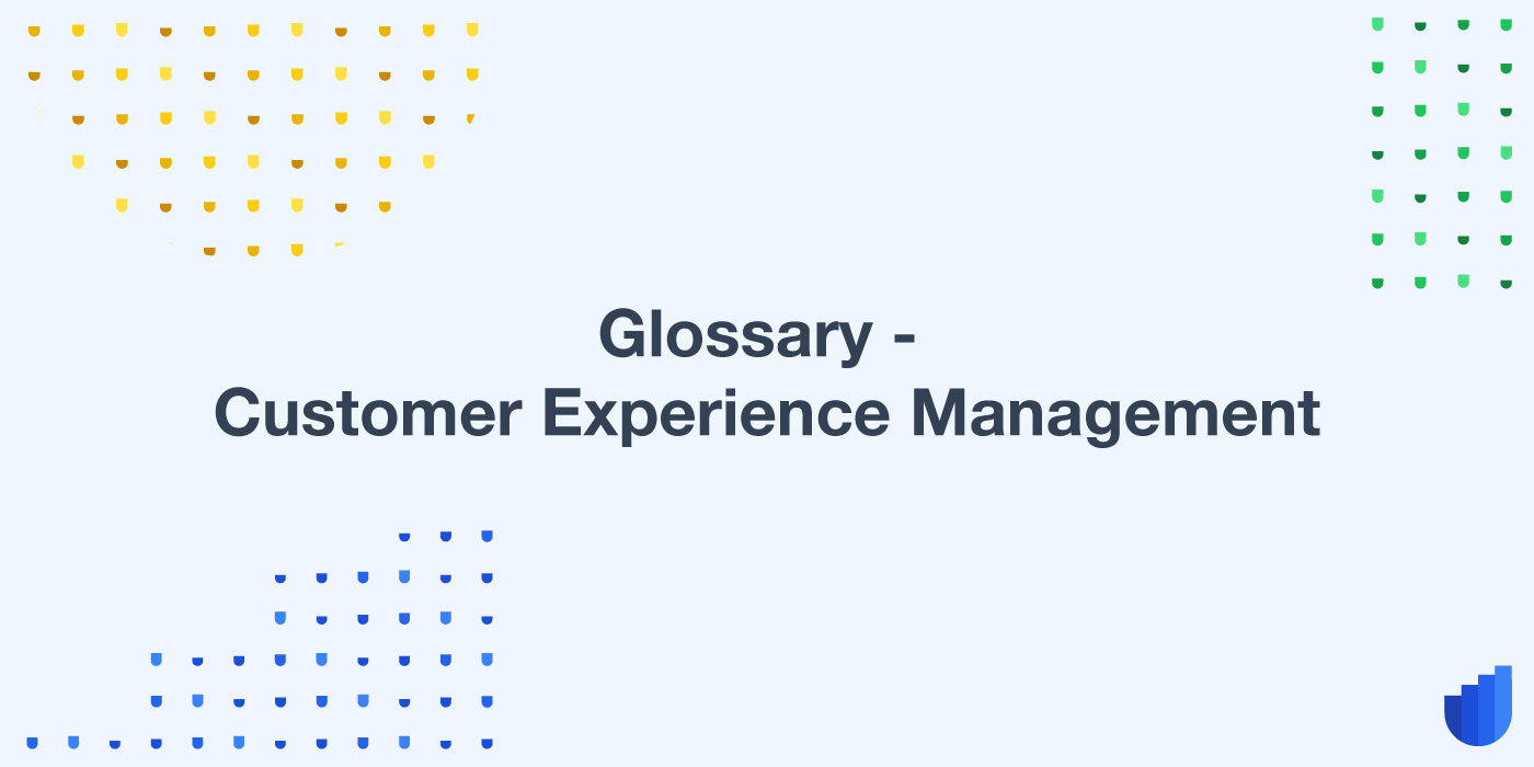 Customer Experience Management Glossary Userwell