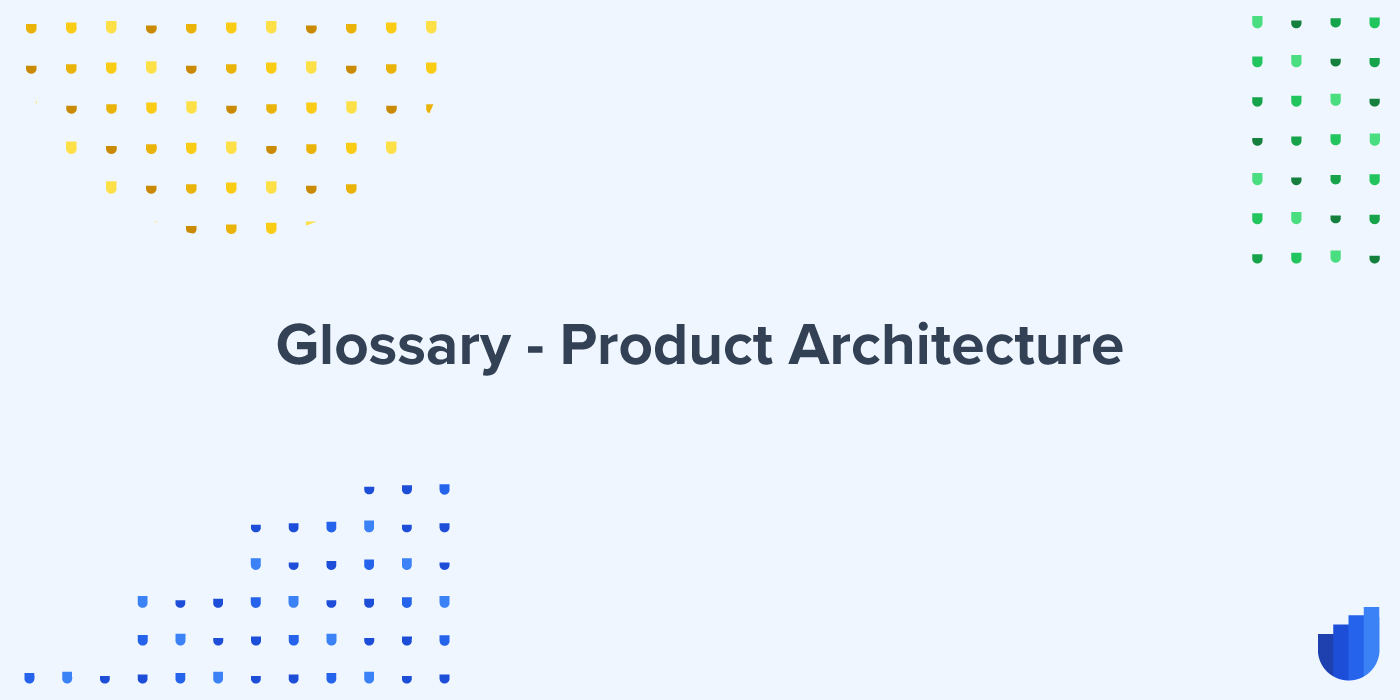 Product Architecture Glossary Userwell