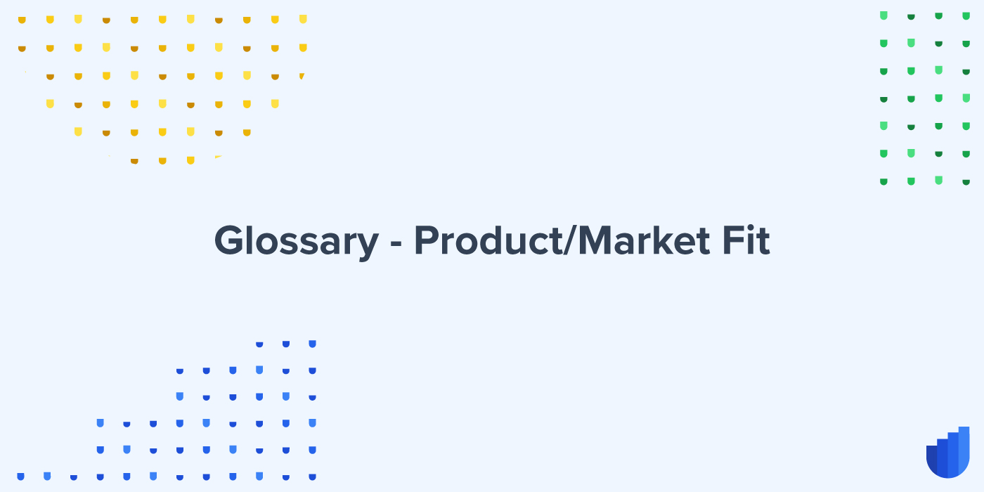 Product/Market Fit Glossary Userwell