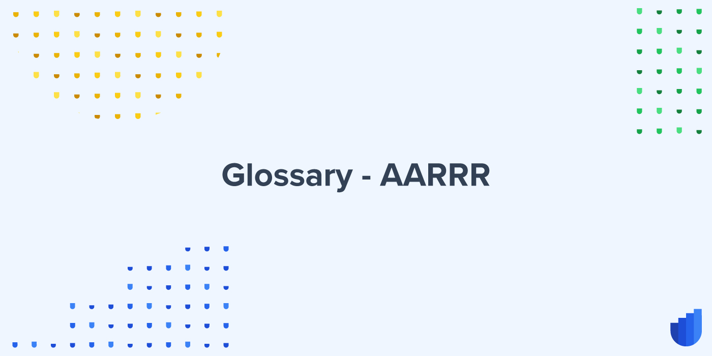 AARRR Glossary Userwell