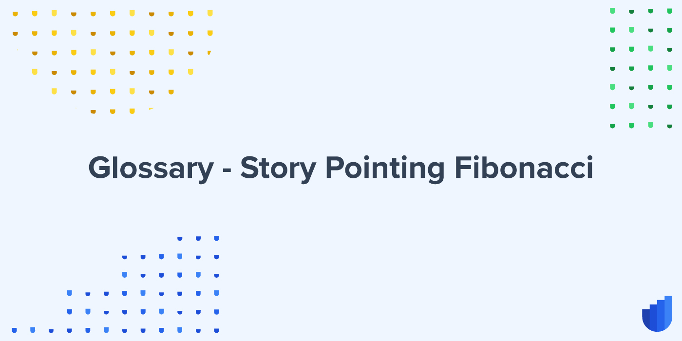 Story Pointing Fibonacci Glossary Userwell
