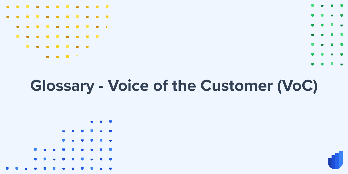 Voice of the Customer (VoC) Glossary Userwell