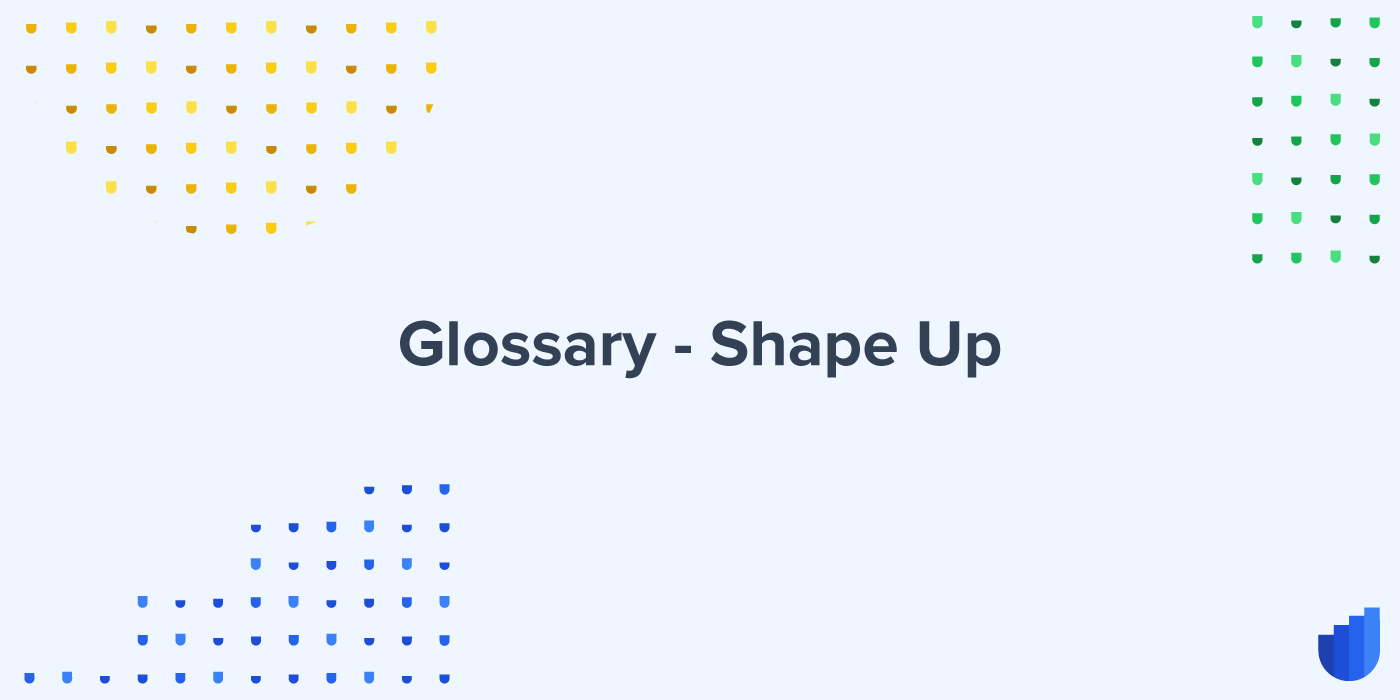 Shape Up Glossary Userwell