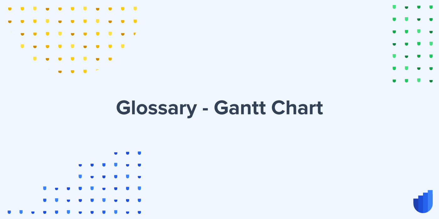 Gantt Chart Glossary Userwell