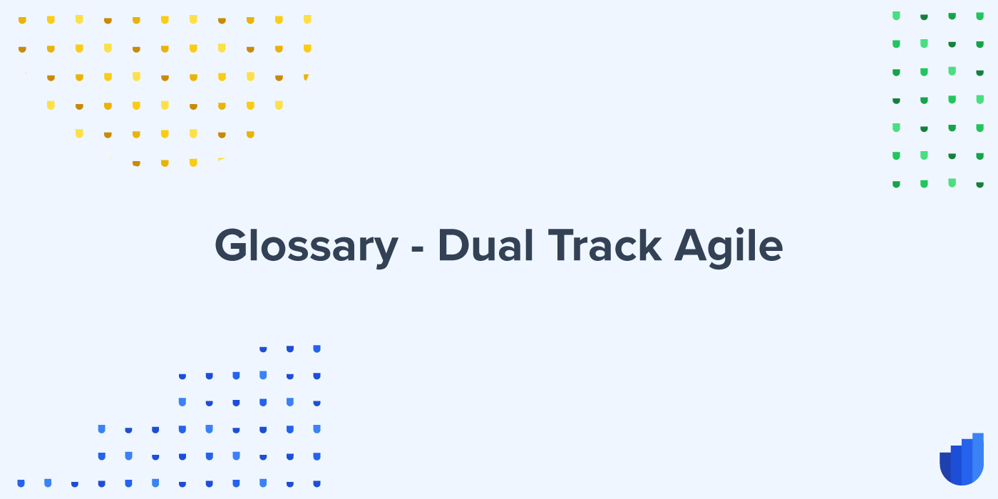 Dual Track Agile Glossary Userwell