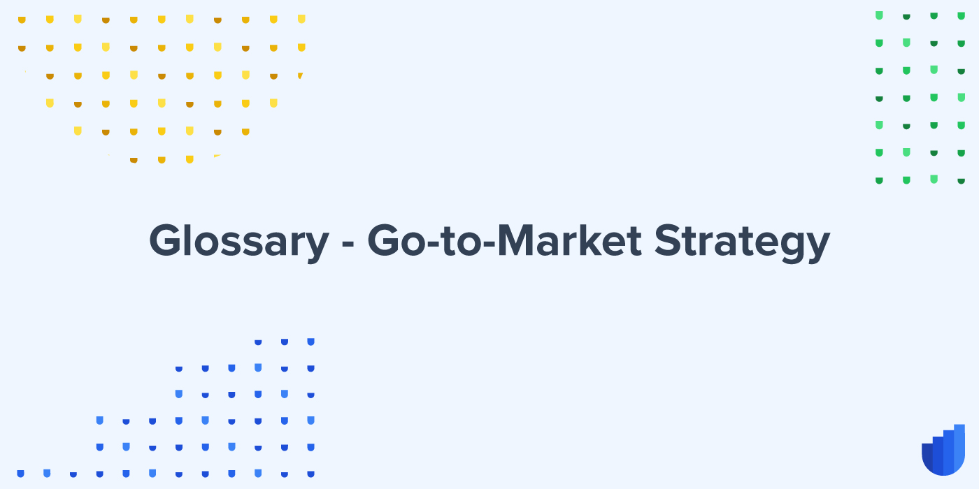 Go-to-Market Strategy Glossary Userwell
