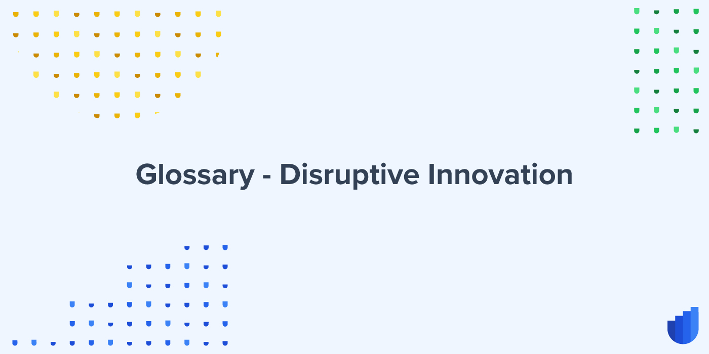 Disruptive Innovation Glossary Userwell